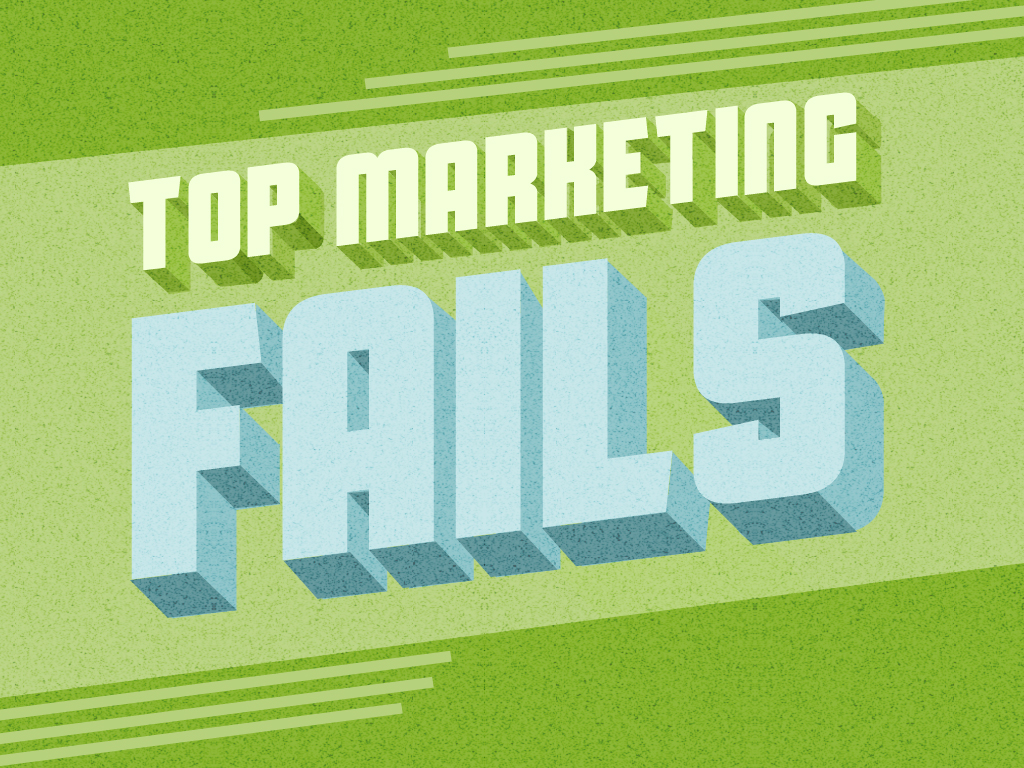 Top Marketing & Advertising Failures