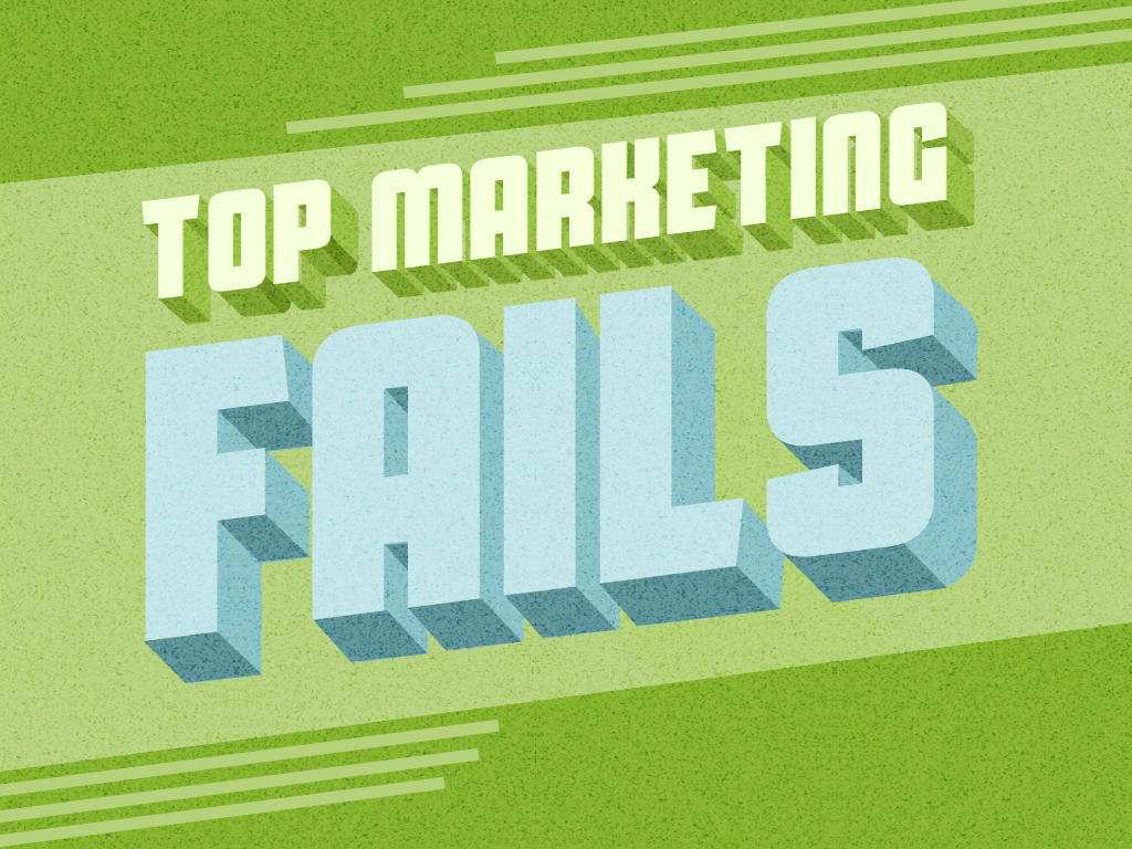 Top Marketing & Advertising Failures