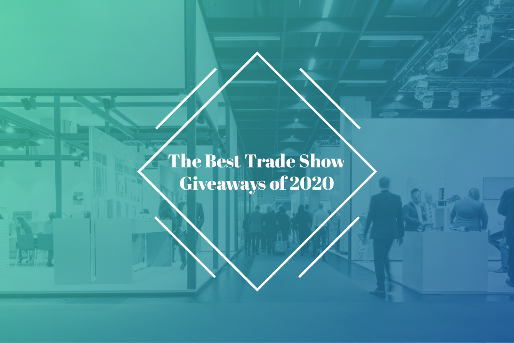 The best trade show giveaways of 2020