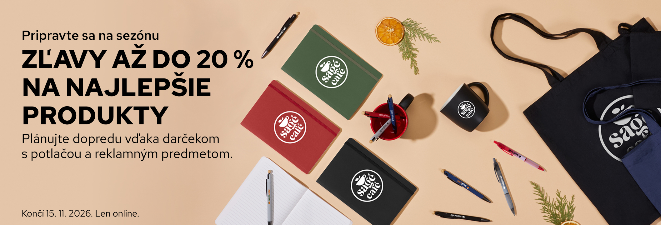 Ušetrite až do 20 % pri nákupe predmetov s potlačou.