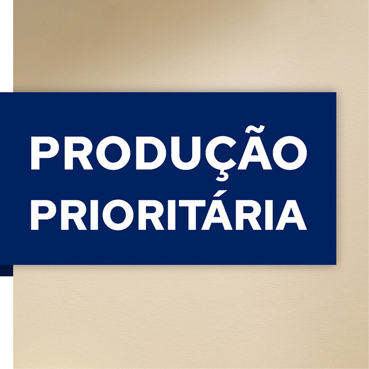 PRODUÇÃO PRIORITÁRIA