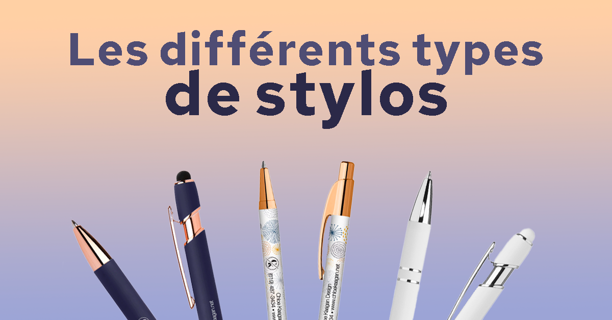 les differents types de stylos